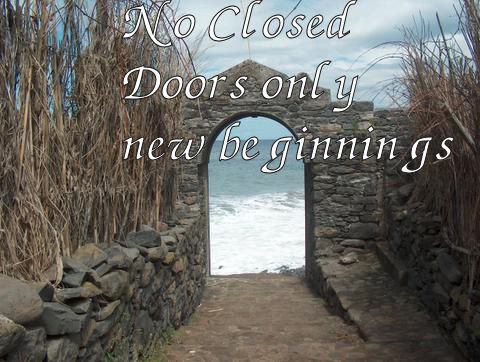 http://roshniimpressions.files.wordpress.com/2011/09/no_closed_doors_only_new_beginnings3.jpg#new%20beggining